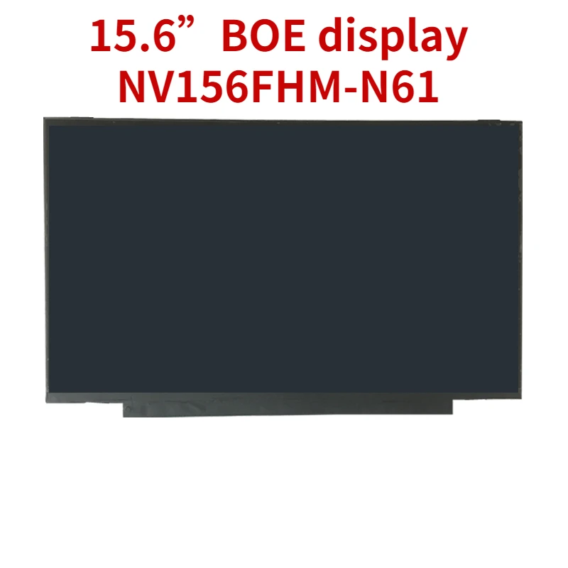 

Free shipping BOE display NV156FHM-N61 V8.0 V8.115.6 Inch slim led IPS full view 72% color gamut 30PIN EDP HD 1920X1080 ips