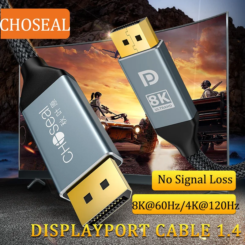 

CHOSEAL Displayport Cable 8K DP1.4 144Hz Video Audio Cable for Xiaomi TV Box PC Laptop Monitor Video Game DP Cable Display Port