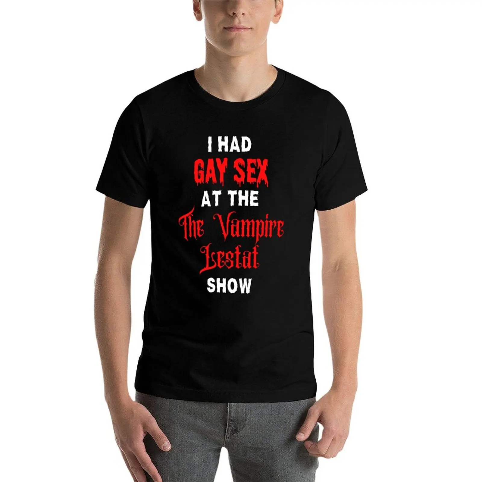 HAD [РЕДАКТИВЕННО] AT LESTAT'S SHOW AND ALL I GOT WAS THIS LOUSY ФУТБОЛКА Футболка дизайнерские