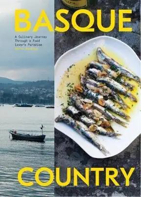 

Basque: A Culinary Journey Through a Food Lover's Paradise