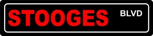 Stooges слоган Забавный уличный знак жестяной 4x16