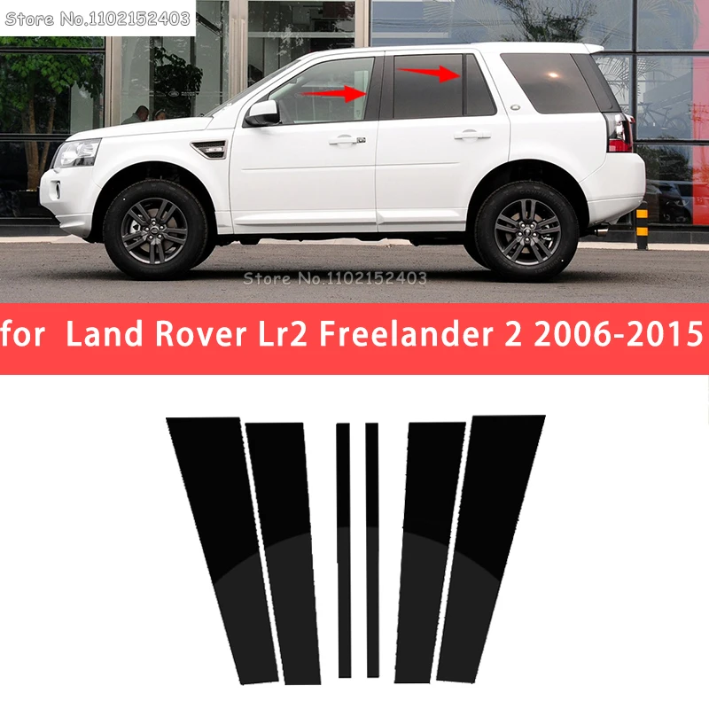 

For Land Rover Lr2 Freelander 2 2006-2015 Polished Pillar Posts 6PCS Gloss Black Window Trim Cover BC Column Sticker Fit