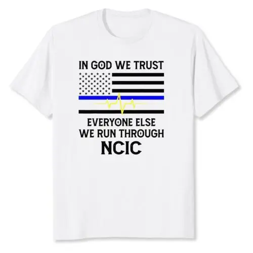 В Бога мы доверяем каждому остальному пробегаем через футболку NCIC