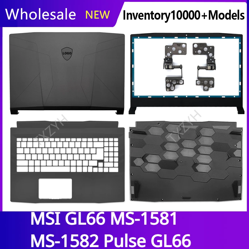 

NEW For MSI GL66 MS-1581 MS-1582 Pulse GL66 Series Laptop LCD back cover Front Bezel Hinges Palmrest Bottom Case A B C D Shell