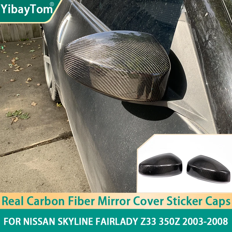 Genuine Real Carbon Fiber Side Mirror Cover Caps Sticker Add-on For Nissan Skyline Fairlady Z33 350Z 2003-2008 accessories