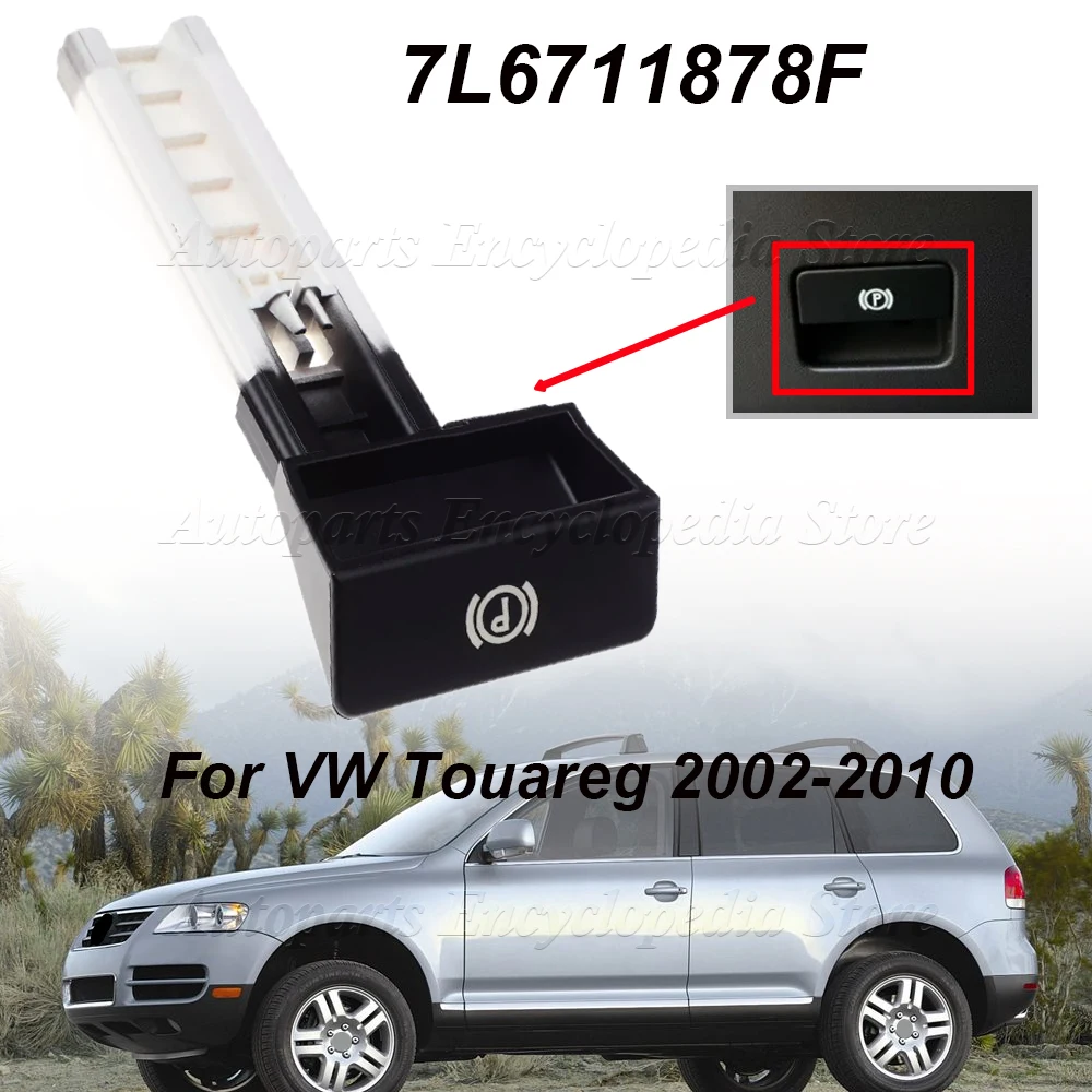 

Переключатель ручного тормоза с левым рулем, переключатель ручки освобождения стояночного тормоза, 7 л 6711878 F для VW Volkswagen Touareg 2002-2010