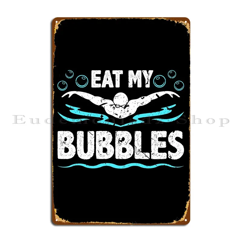 

Eat My Bubbles Swimmer Metal Plaque Poster Garage Printing Bar Cave Rusty Wall Cave Tin Sign Poster