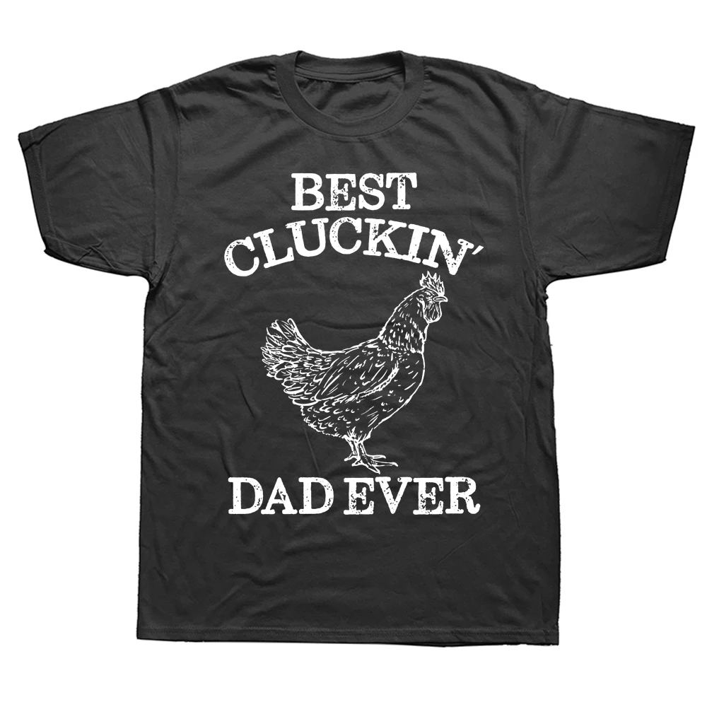 

Best Chicken Dad Ever Funny Father's Day Farm T Shirts Graphic Cotton Streetwear Short Sleeve Birthday Gifts Summer T-shirt