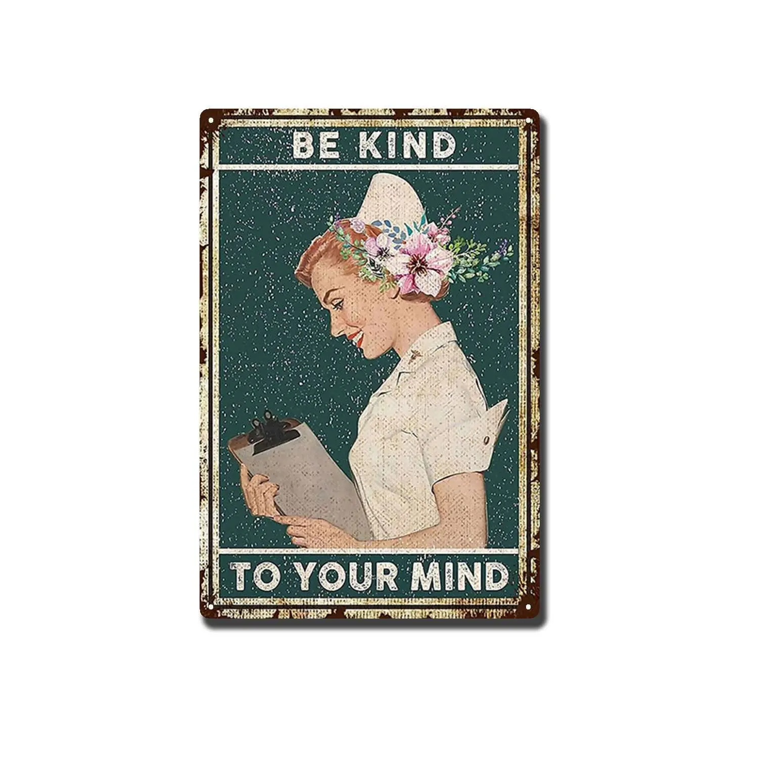 

Tin Metal Signs Be Kind to Your Mind Nurse Life Poster, Vintage Nurses Poster, Proud Nurse Poster Nurse Art Print Nurse Wall Art