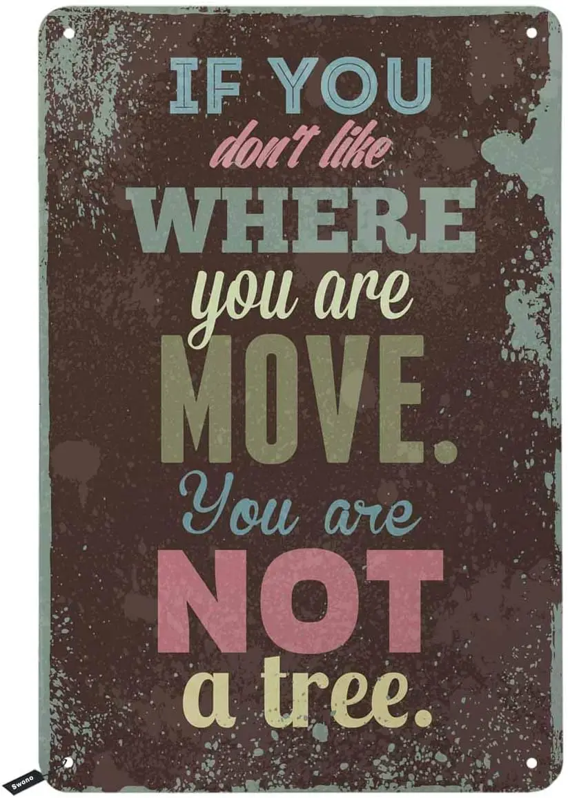 Swono Quotes Tn Sgns f You Don't Lke Where Re More Not Tree Vntge Metl Sgn For Men Women Wll Decor for Brs