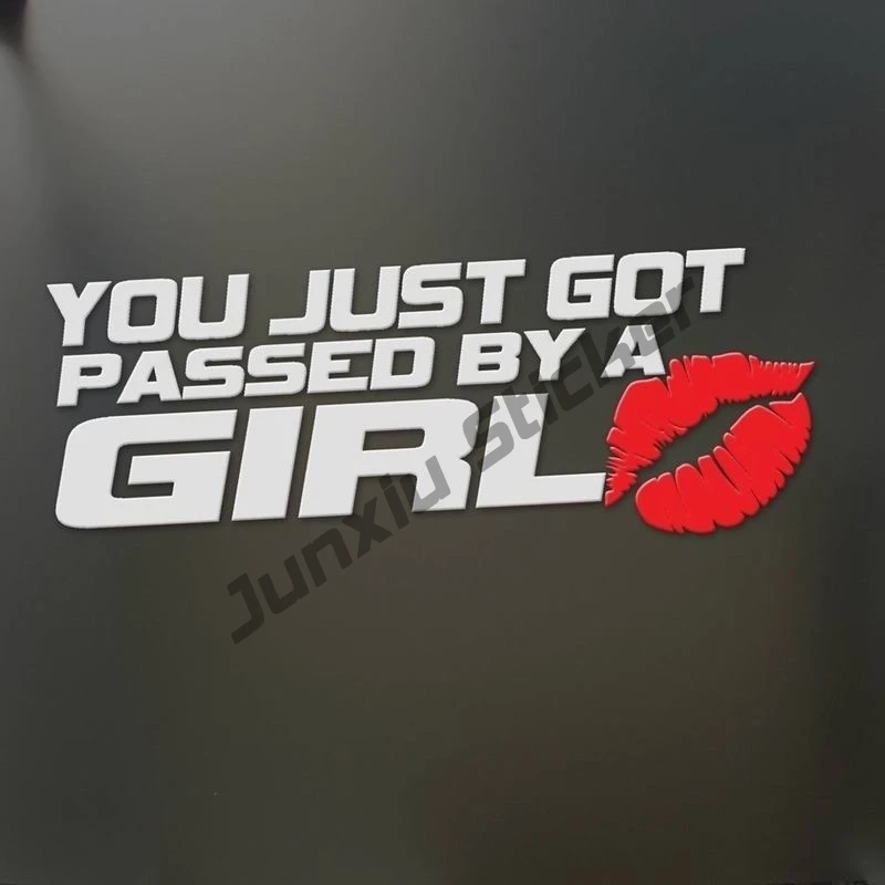 

You Just Got Passed By A GIRL Auto Car Hoods Trunk Thriller Rear Window Body Bumper Warning Sticker Vinyl Decal Boat Accessories