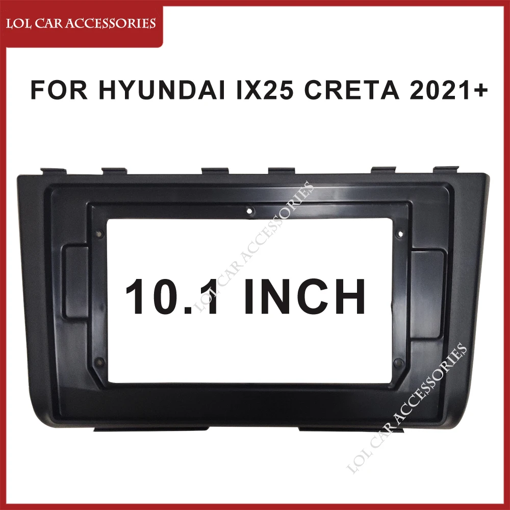 

10,1 дюймов для HYUNDAI IX25 Creta 2021 + Автомобильная радиоустановка Fascia Android MP5 плеер стерео 2 Din головное устройство Панель рамка Крышка приборной пан...