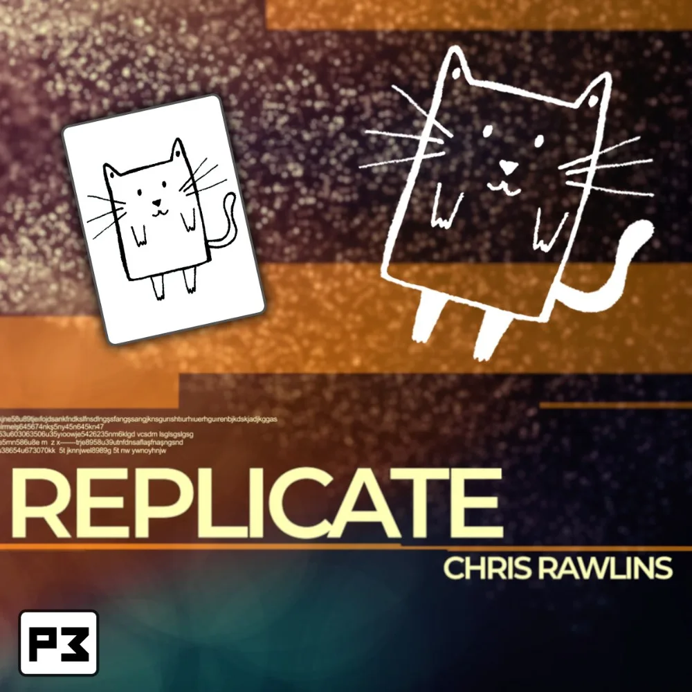 

Replicate by Chris Rawlins-magic tricks