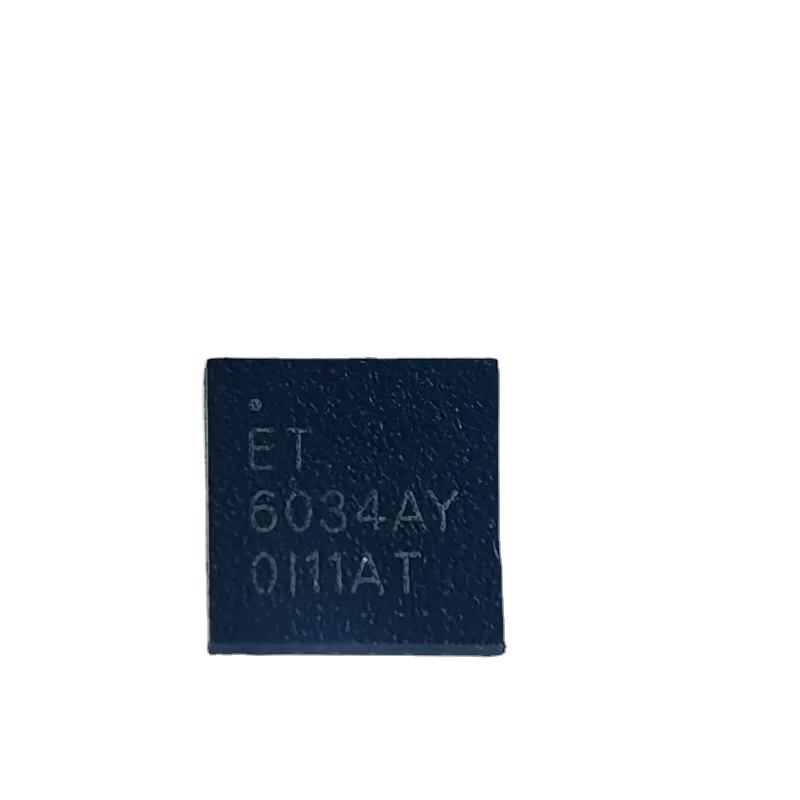 

(2-10piece)ET6034AY ET6034AY QFN Provide One-Stop Bom Distribution Order Spot Supply