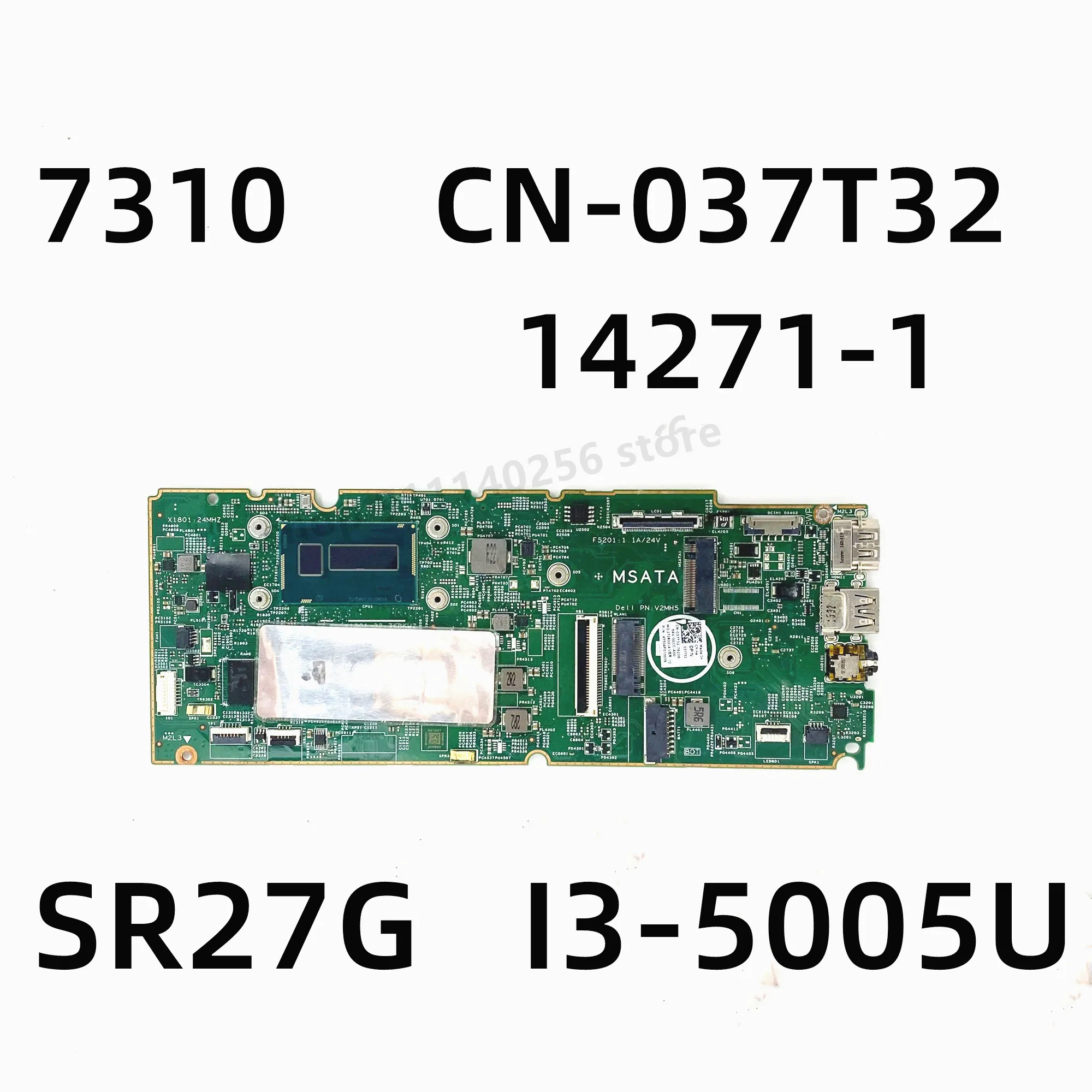 

CN-037T32 037T32 37T32 материнская плата для ноутбука DELL Latitude 7310, материнская плата 14271-1 Вт/SR27G I3-5005U, 100% Полная работа
