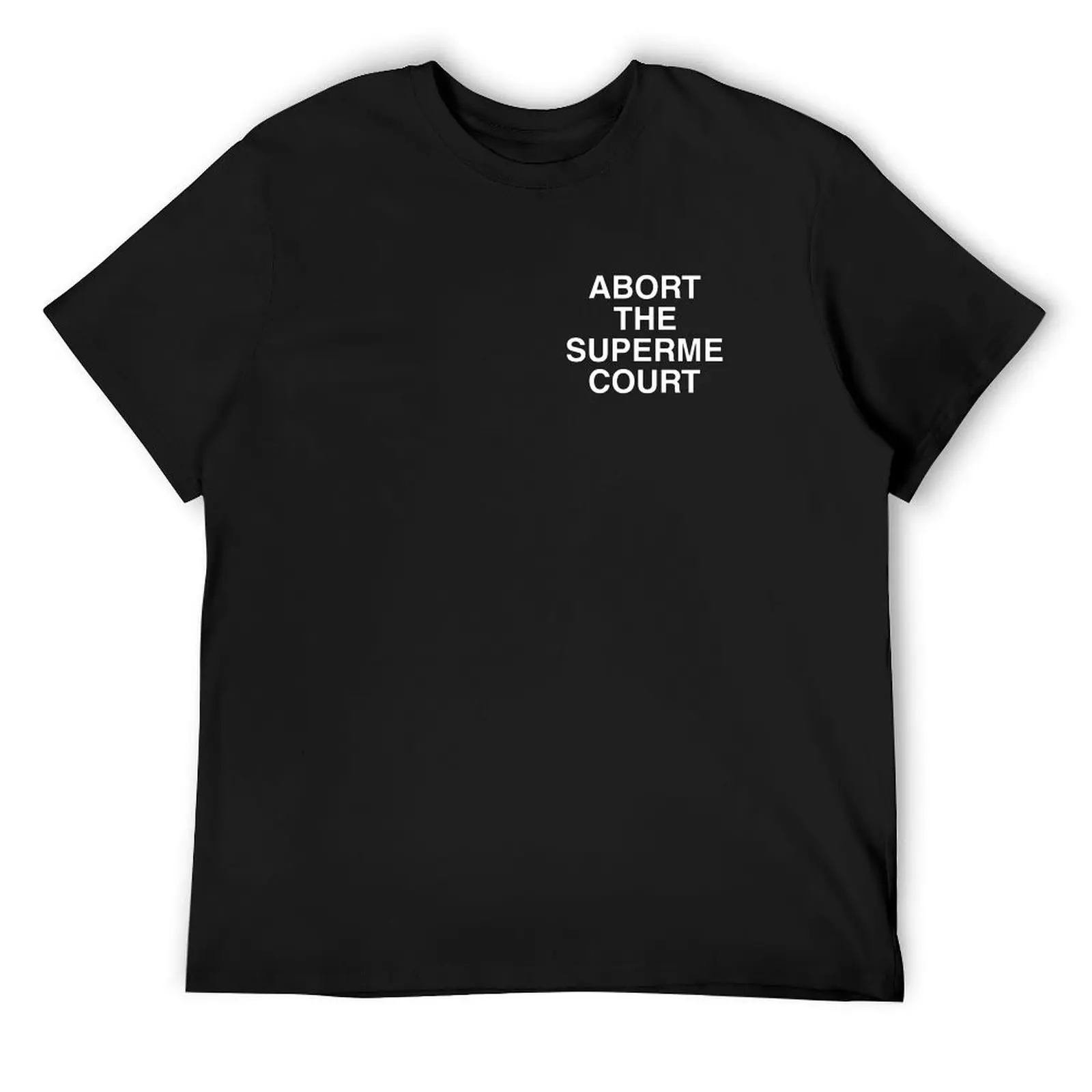 Футболка Abort the Supreme Court роскошные мужские хлопковые футболки