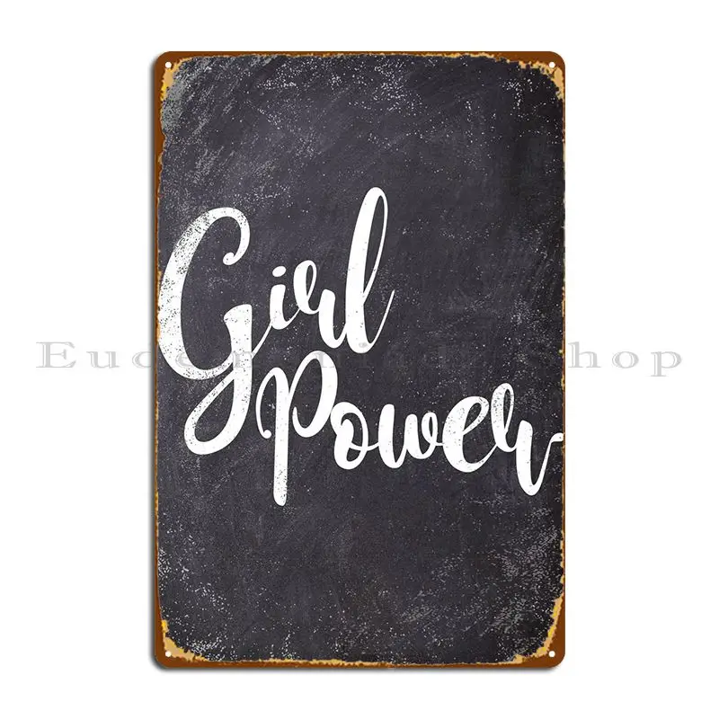 

Girl Power Chalk Text Art Metal Plaque Poster Wall Mural Garage Plaques Cinema Designs Garage Tin Sign Poster