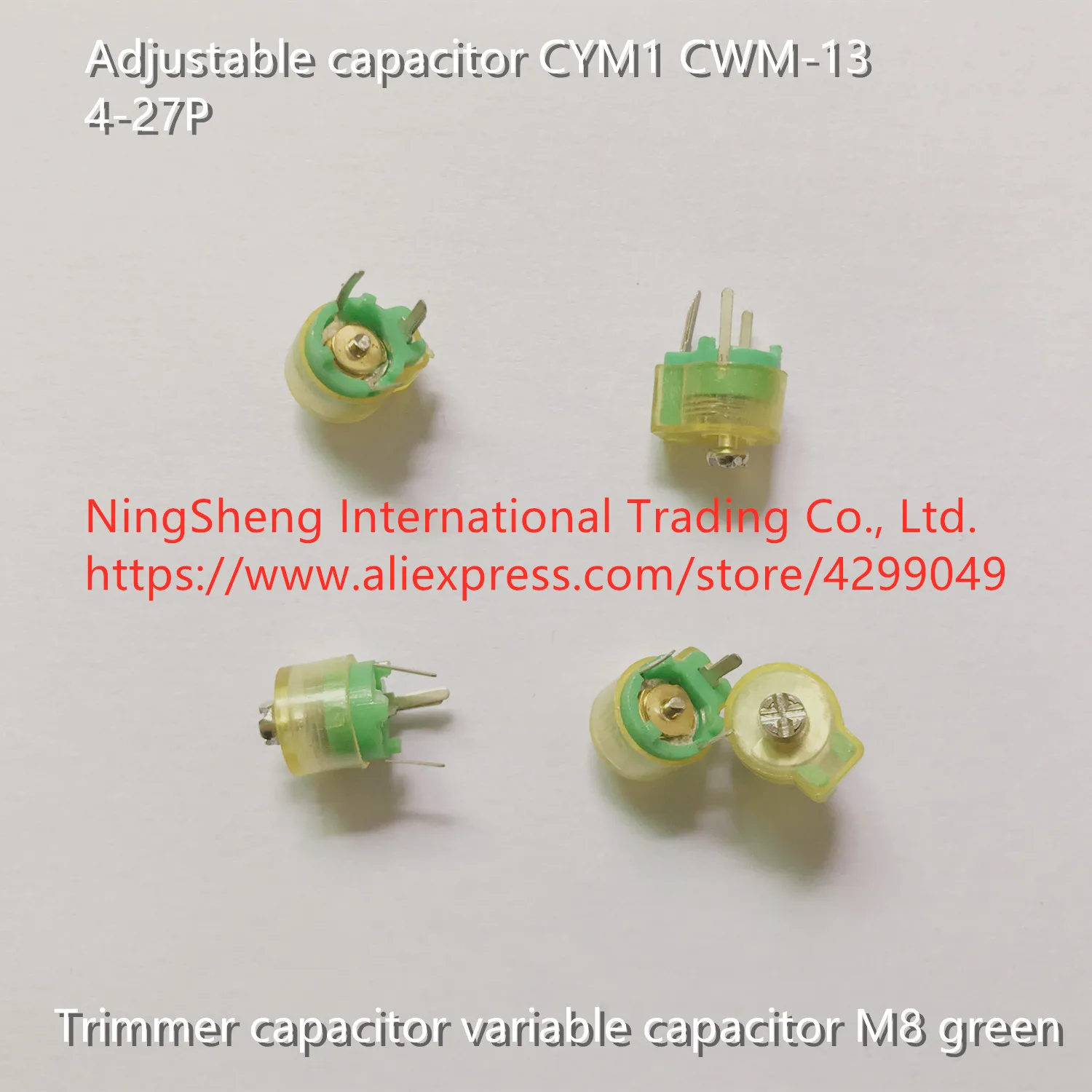 

Original new 100% adjustable capacitor CYM1 CWM-13 4-27P trimmer capacitor variable capacitor M8 green (Inductor)
