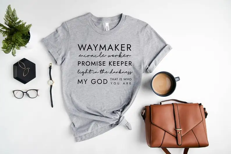 

Waymaker Shirt Christian T-shirt Religious inspiration Gifts Faith Shirts Bible Verse Tee Cotton Funny Letter print O neck Tops