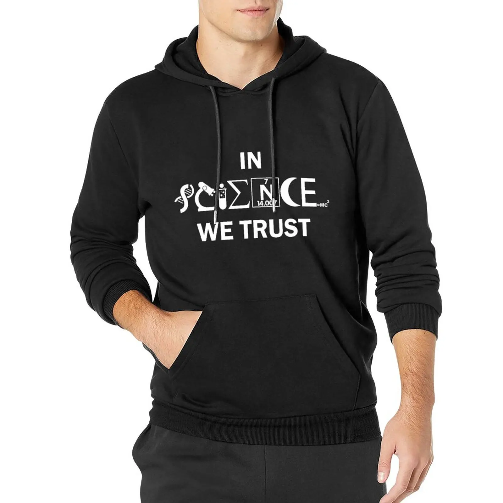 

In Science We Trust Casual Hoodies Motivating Human Progress Funny Hooded Sweatshirts Autumn Outerwear Oversize Pullover Hoodie