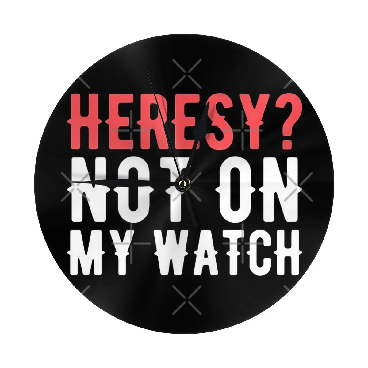 Heresy не на моих часах настенные часы Wargaming украшение комнаты необходимое круглый