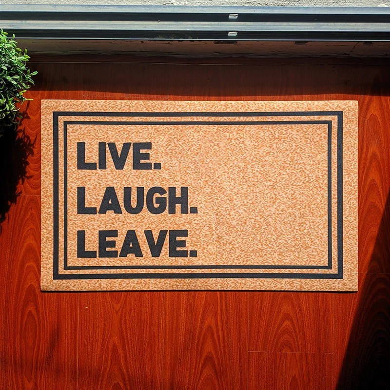 

Funny Welcome Doormat for Front Door Carpet in Entrance Doorway Live Laugh Leave Rubber Kitchen Rug Anti-Slip Mat in Hallway