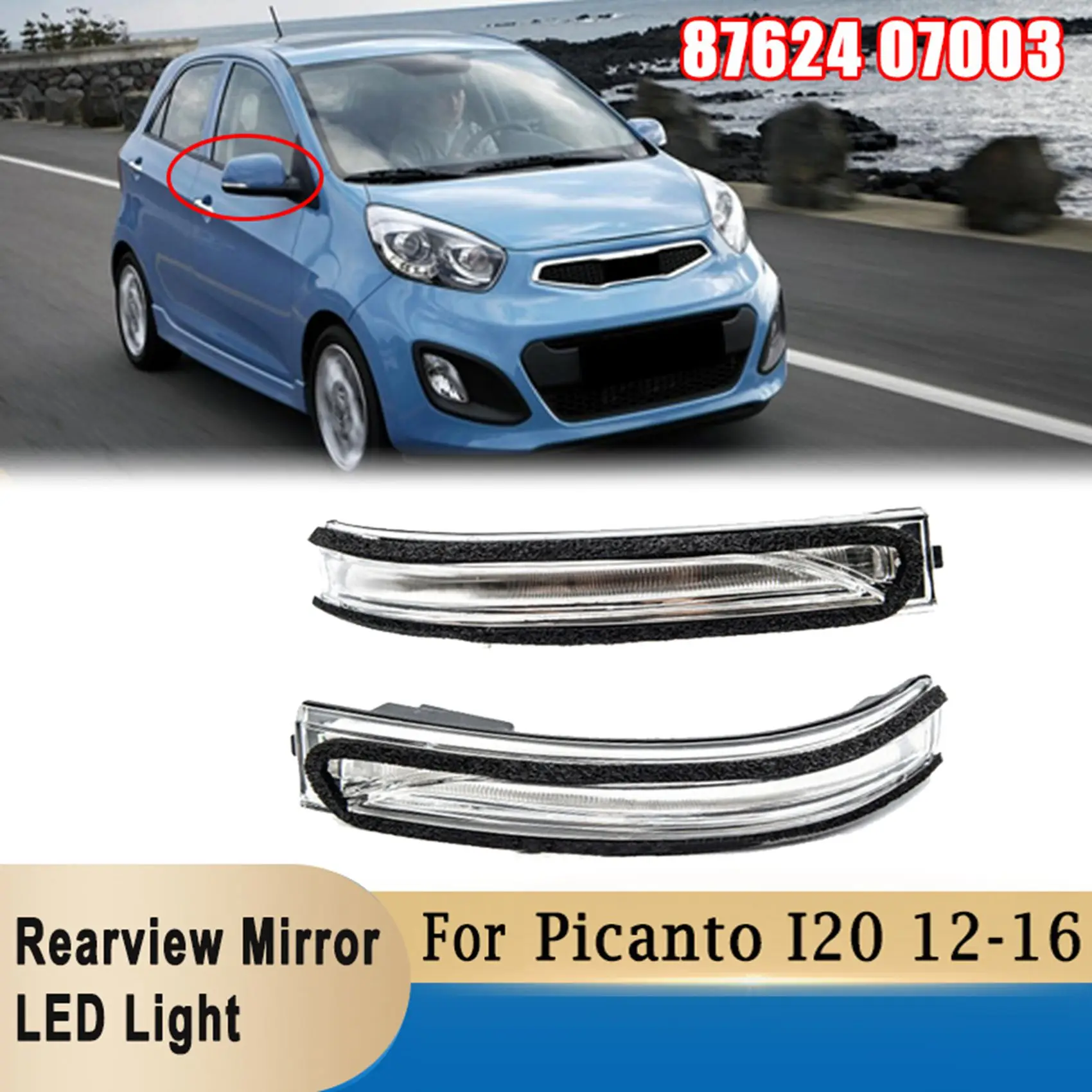 

Car Side Rearview Mirror LED Turn Signal Lights Reversing Indicator For-Hyundai-Kia Picanto I20 2012-2016 87624 07003