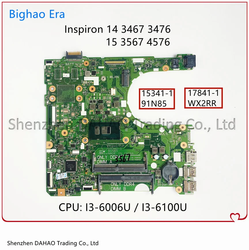 

For DELL Inspiron 14 3467 3476 15 3567 3576 Laptop Motherboard 17841-1 WX2RR 15341-1 91N85 Mainboard With i3-6006U/6100U CPU