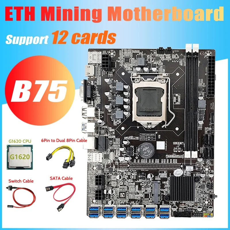 B75 ETH Mining Motherboard 12 PCIE To USB+G1620 CPU+6Pin To Dual 8Pin Cable+Switch Cable+SATA Cable LGA1155 Motherboard