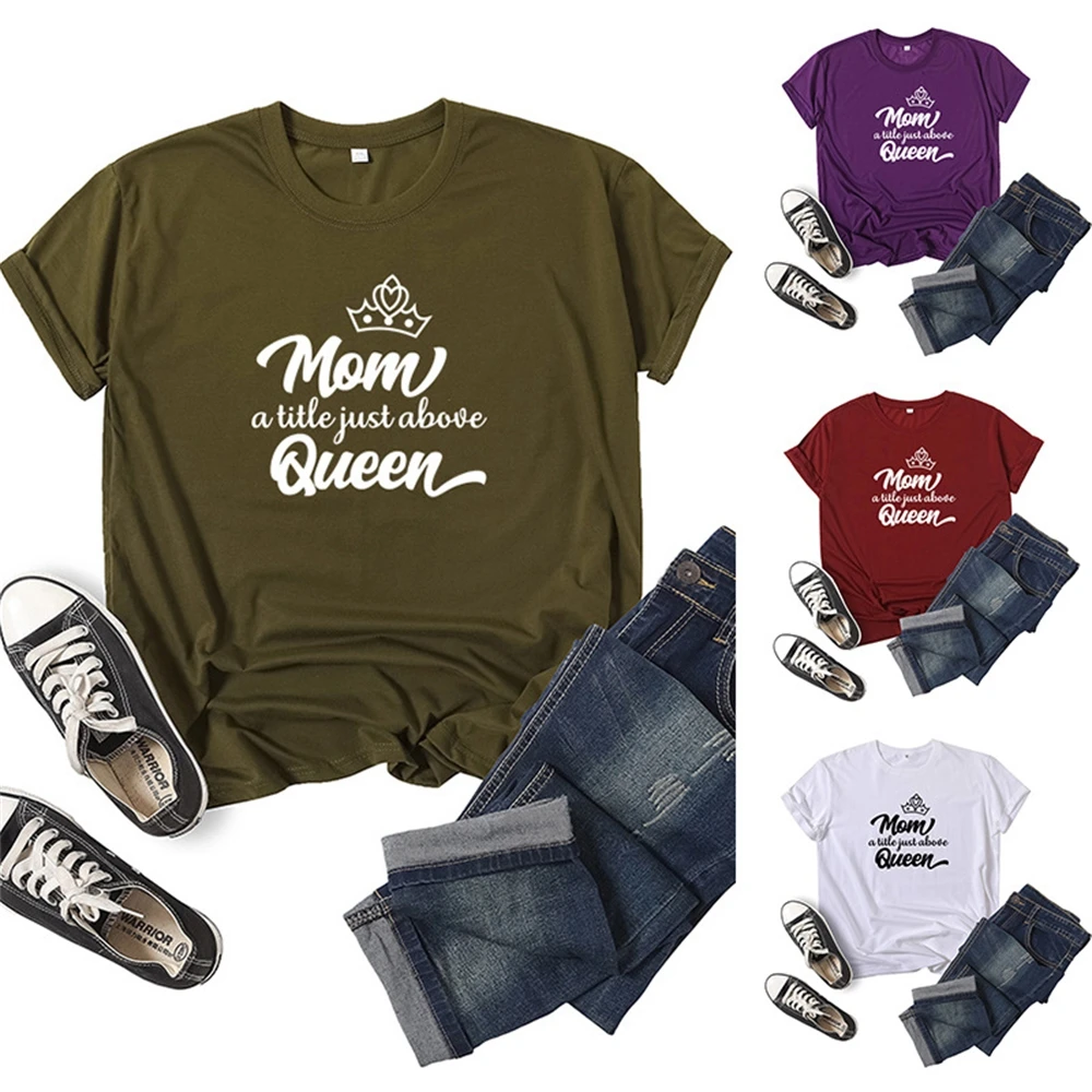 

Mom Queen Letter Women T Shirt Short Sleeve Women Tshirt Tee Shirt Tops