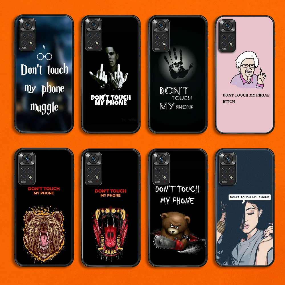 

Dont Touch My Phone Phone Case Cover For Xiaomi Redmi Note K50 7 8 9 10 11 12 A C E T S Ultra Pro Plus TPU Soft Black
