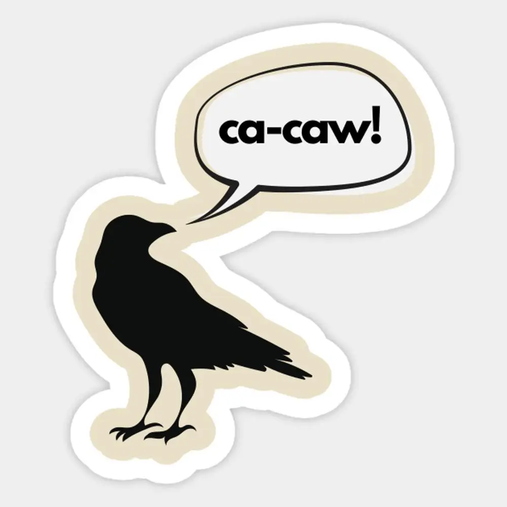 

Ca-Caw Said The Crow Sticker for Laptop Decor Bedroom Car Cute Cartoon Art Fashionable Public Suitcase