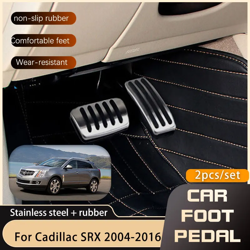 

Педали ножные автомобильные из нержавеющей стали для Cadillac SRX 2004 ~ 2016