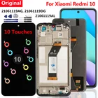 Дисплей для Redmi 10, оригинальный экран с 10 касаниями, сменный ЖК-дисплей для Xiaomi Redmi 10, 21061119AG, 21061119DG, дисплей с рамкой