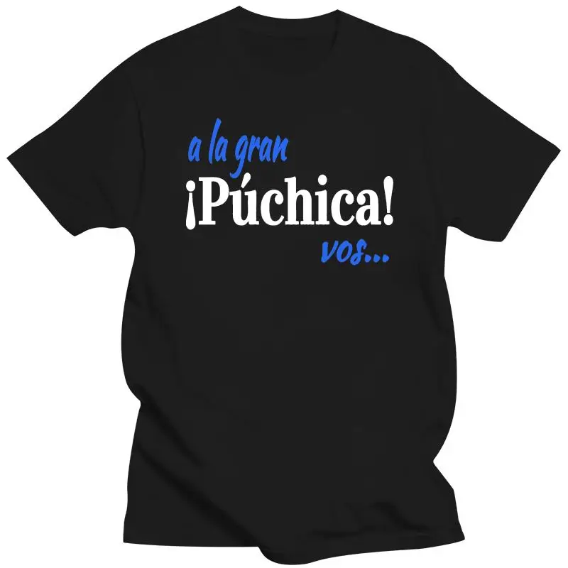 

2022 New A La Gran Puchica Vos!- Spanish Slang El Salvador T-Shirt