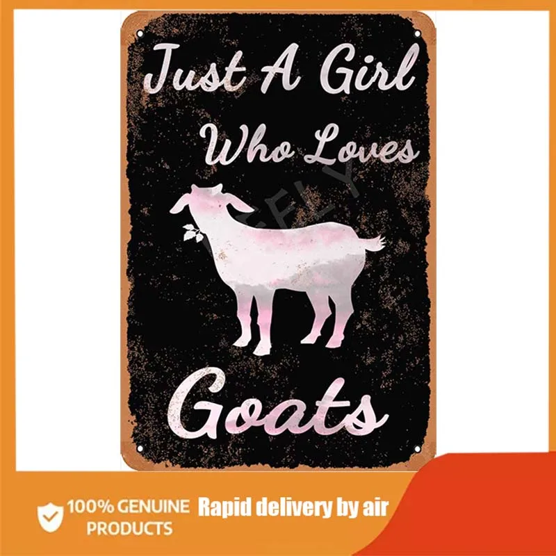 

Just A Gril Who Love Goats Metal Vintage Tin Sign Wall Decoration for Cafe Bars Restaurants Pubs Man Cave Decorative