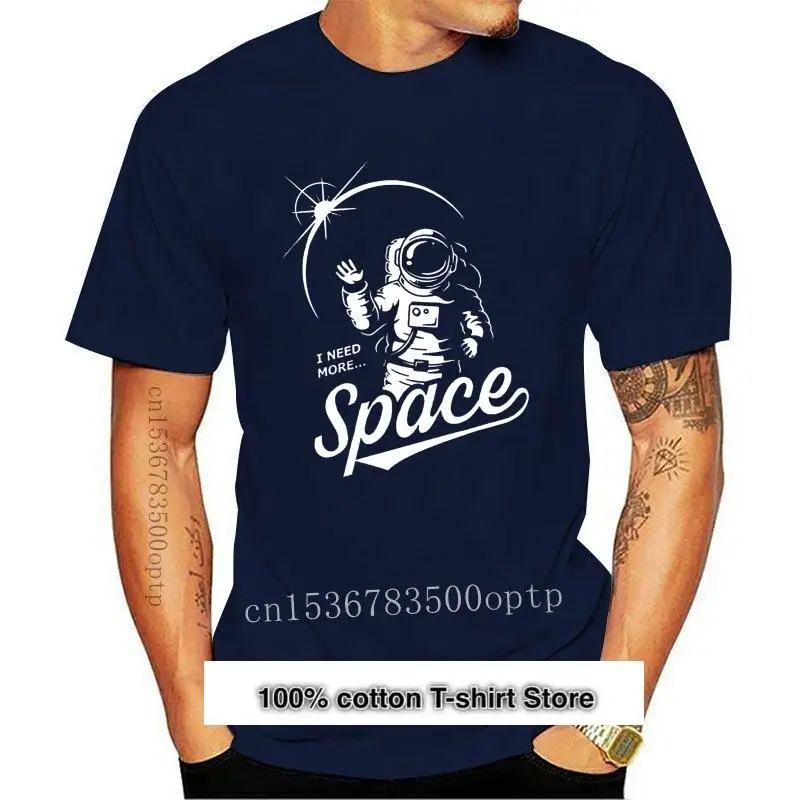 

Camiseta para hombre, ropa nueva, I Need More Space