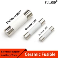 10pcs ceramic fusible 5x20mm 6x30mm 10x38mm fast blow tube fuses 250500v 0 5 1 2 3 4 5 6 8 10 15 16 20 32a amp fuse