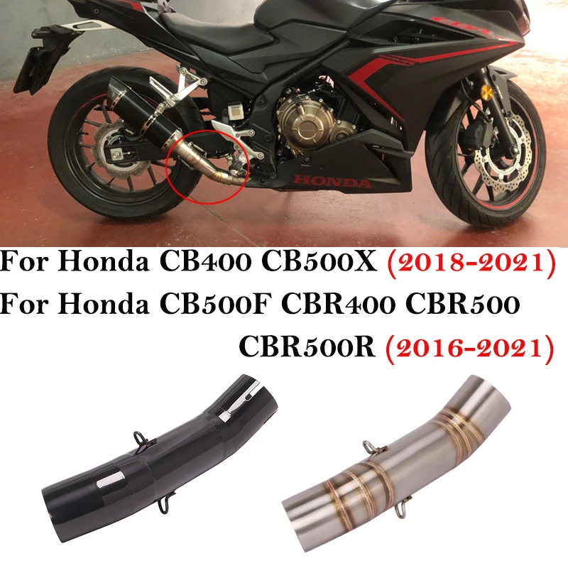 

For Honda CBR500 CBR500R CB500F CB500X CB400 CBR400 2016 - 2021 Motorcycle Exhaust Escape System Modify Middle Link Pipe Muffler