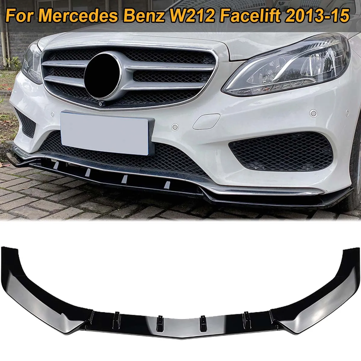

W212 Facelift Front Bumper Lip Spoiler Splitter Body Kit For Mercedes BENZ 2013-2015 E250 E350 E400 E550 AMG Car Accessories