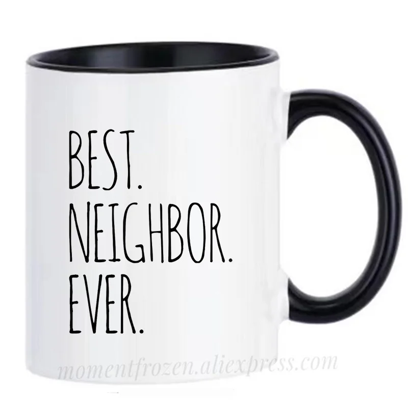 

Best Neighbor Ever Farewell Gifts for Neighbors Moving Housewarming Mugs Handle Tea Milk Coffee Cup Drinkware Teaware Coffeeware