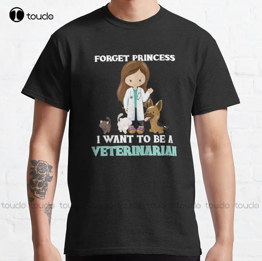 

Forget Princess I Want To Be Veterinarian Classic T-Shirt Men'S Athletic Shirts & Tees Custom Aldult Teen Unisex Xxs-5Xl Tshirt