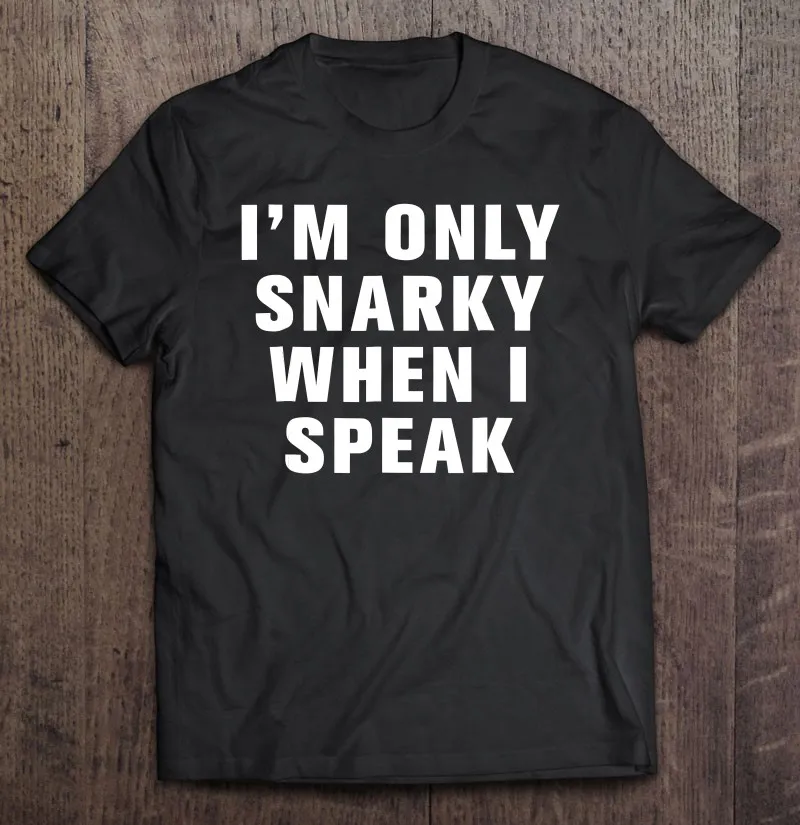 

Футболка I Only Snarky когда я говорю, эстетическая одежда, мужская одежда, мужская одежда, футболки большого размера, собственный дизайн, мужская...
