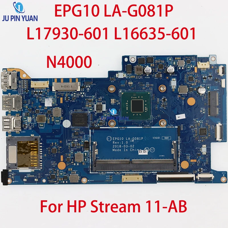 

Оригинальная материнская плата EPG10 для HP Stream 11-AB, материнская плата Intel Celeron N4000, фотосессия DDR4 100%, протестирована