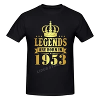 legends are born in 1953 69 years for 69th birthday gift t shirt harajuku clothing t shirt 100 cotton graphics tshirt tee tops