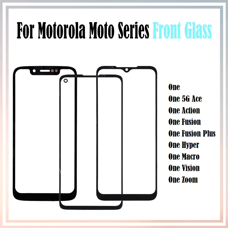 

10Pcs/Lot Front Glass For Motorola Moto One Action 5G Ace Vision Fusion Plus Hyper Macro Zoom Front Touch Screen Outer Lens