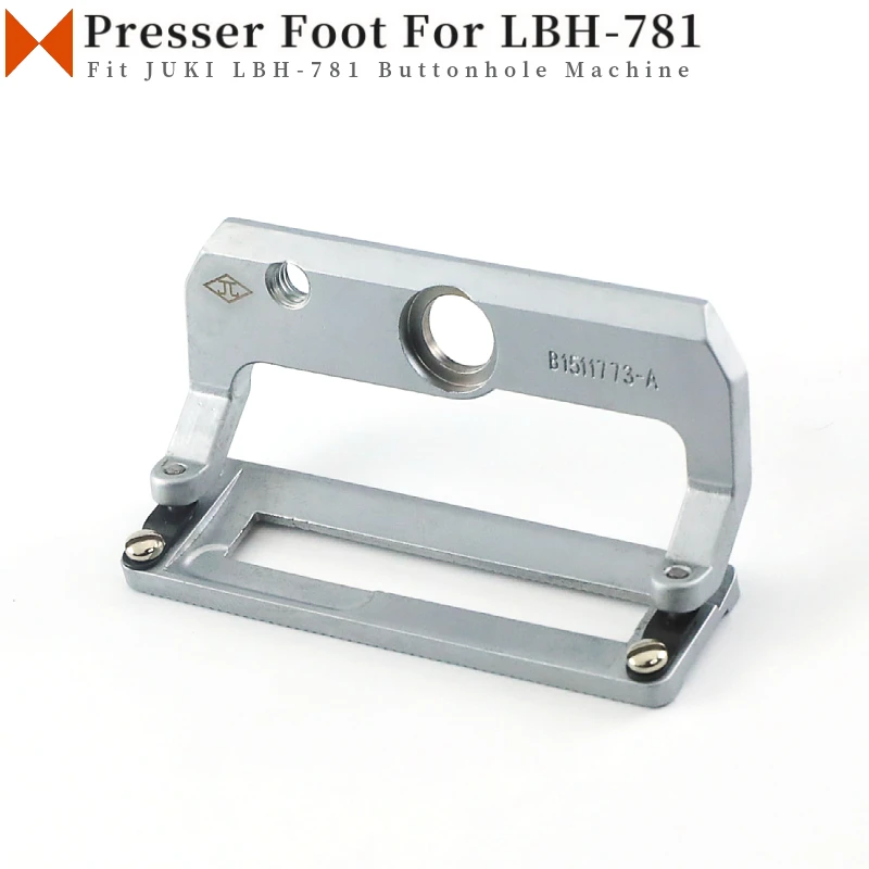 

B1511-771-0A0 B1511-772-0A0 B1511-773-0A0 Presser Foot Fit JUKI LBH-781 Buttonhole Sewing Machine Work Clamp Check Holder ASM.
