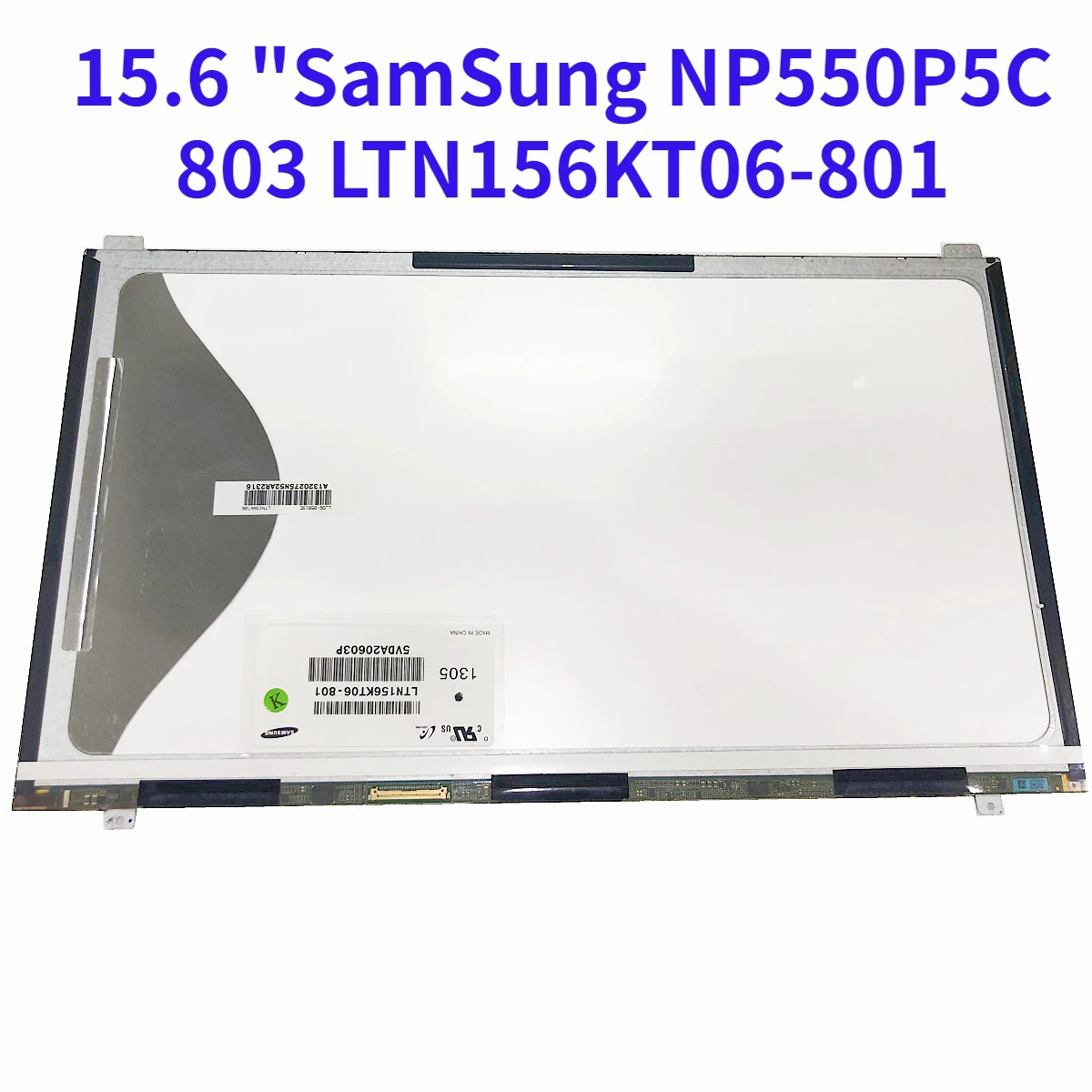 

15.6 "LCD Screen LTN156KT06, 803 LTN156KT06-801, For Samsung NP550P5C, Laptop, LED Screen Matrix, Free Shipping