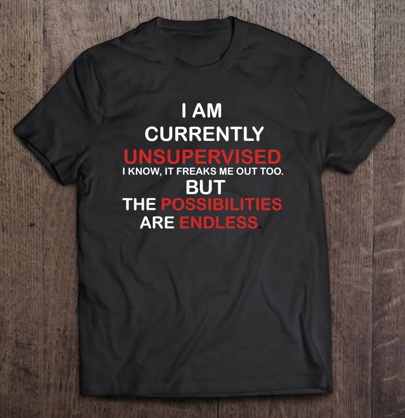 

В настоящее время без присмотра Новинка графика Саркастические мужские Забавные футболки мужская одежда большого размера футболки для муж...