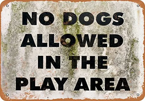 

Metal Sign - No Dogs Allowed in The Play Area - Vintage Look